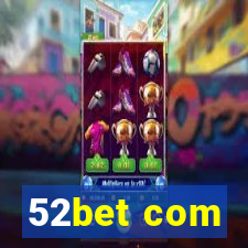 52bet com